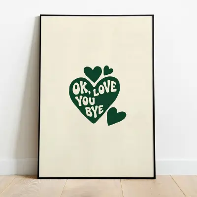 Poster Ok Love You Bye Text Three Green Hearts Design minimalist art print